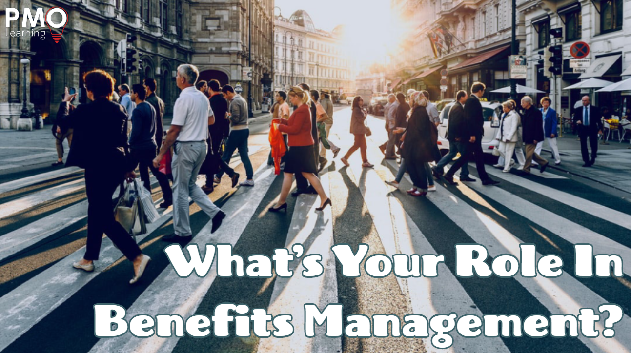 What is Your Role in Benefits Management?
