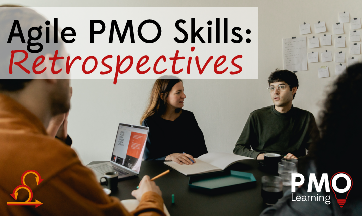 Agile PMO Skills – Retrospectives