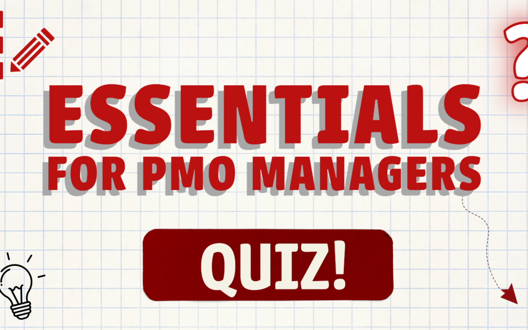 Essentials for PMO Managers Quiz