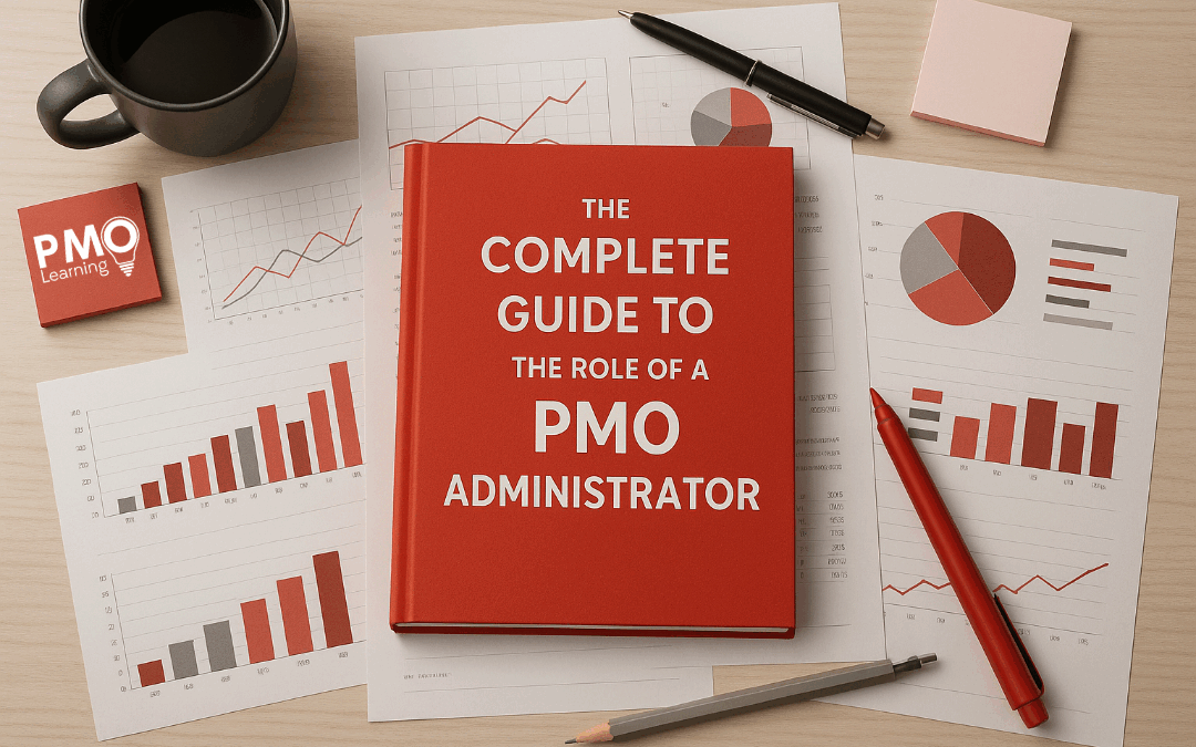 The Complete Guide to the Role of a PMO Administrator