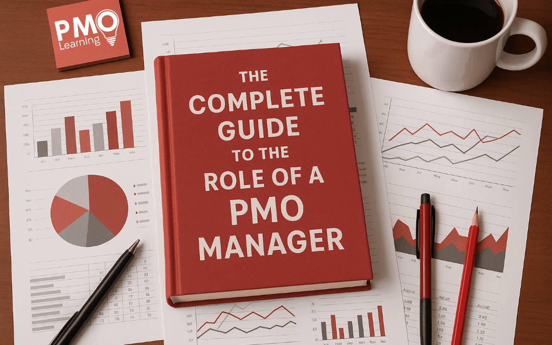 The Complete Guide to the Role of a PMO Manager